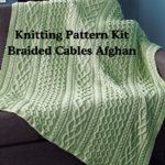 Knitting Pattern Kit Braided Cables Afghan