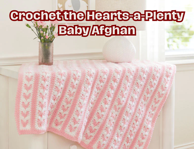 Hearts Baby Afghan Crochet Pattern Kit