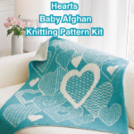 Hearts Baby Afghan Knitting Pattern Kit