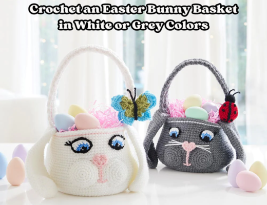Crochet an Easter Bunny Basket in White or Grey Colors