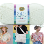 Lion Brand 24/7 Cotton DK Yarn Review: Best Colors, Projects & Ideas for Crochet and Knitting